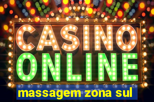 massagem zona sul